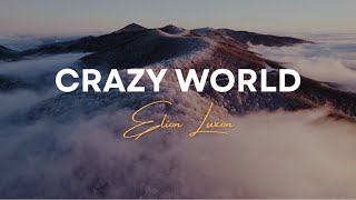 Crazy Worldelion Luxon Official Lyrics