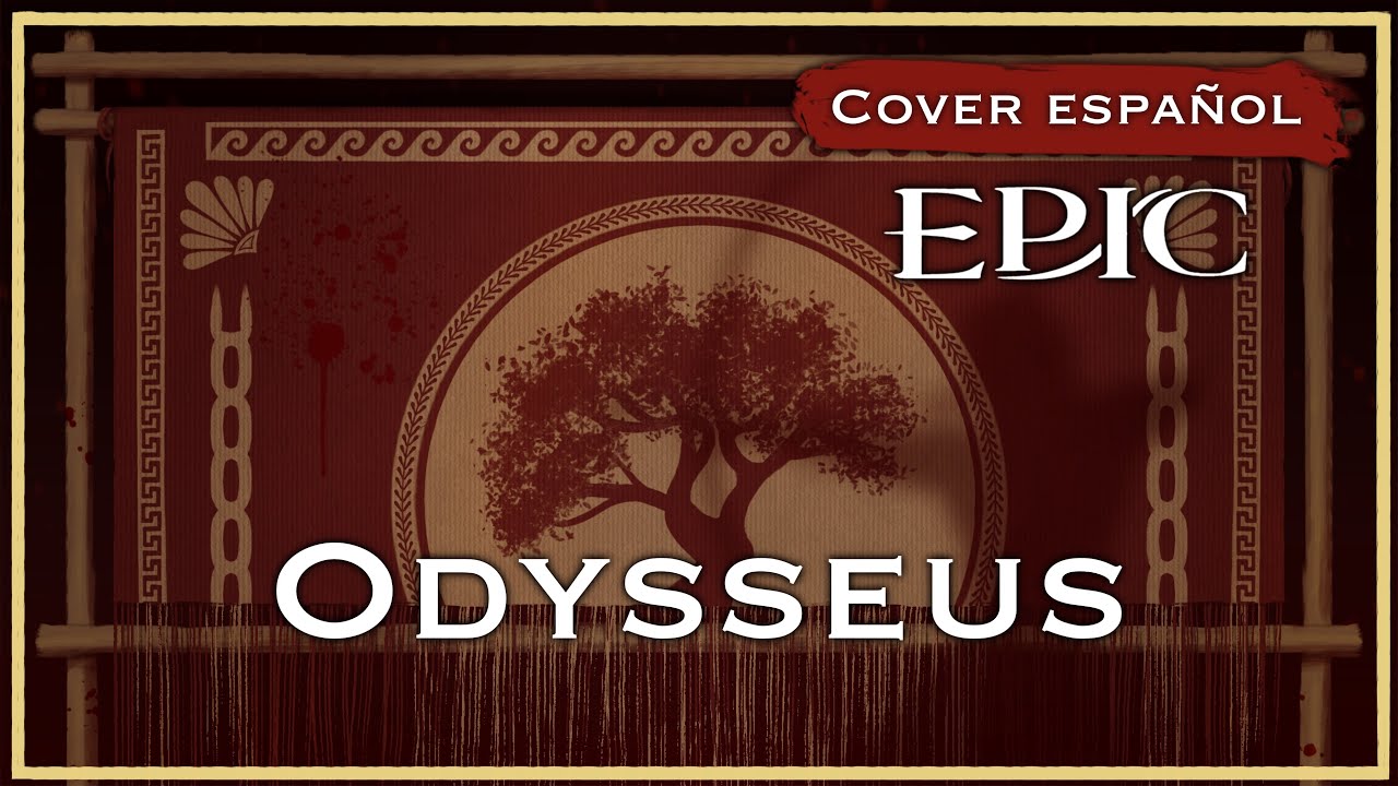Odysseus - EPIC: The Musical (Cover español)