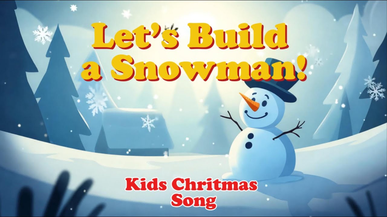 ⛄ Let’s Build a Snowman! | Fun Winter & Christmas Song for Toddlers ❄️ ⛄ Let’s Build a Snowman! | Fun Winter & Christmas Song for Toddlers ❄️
