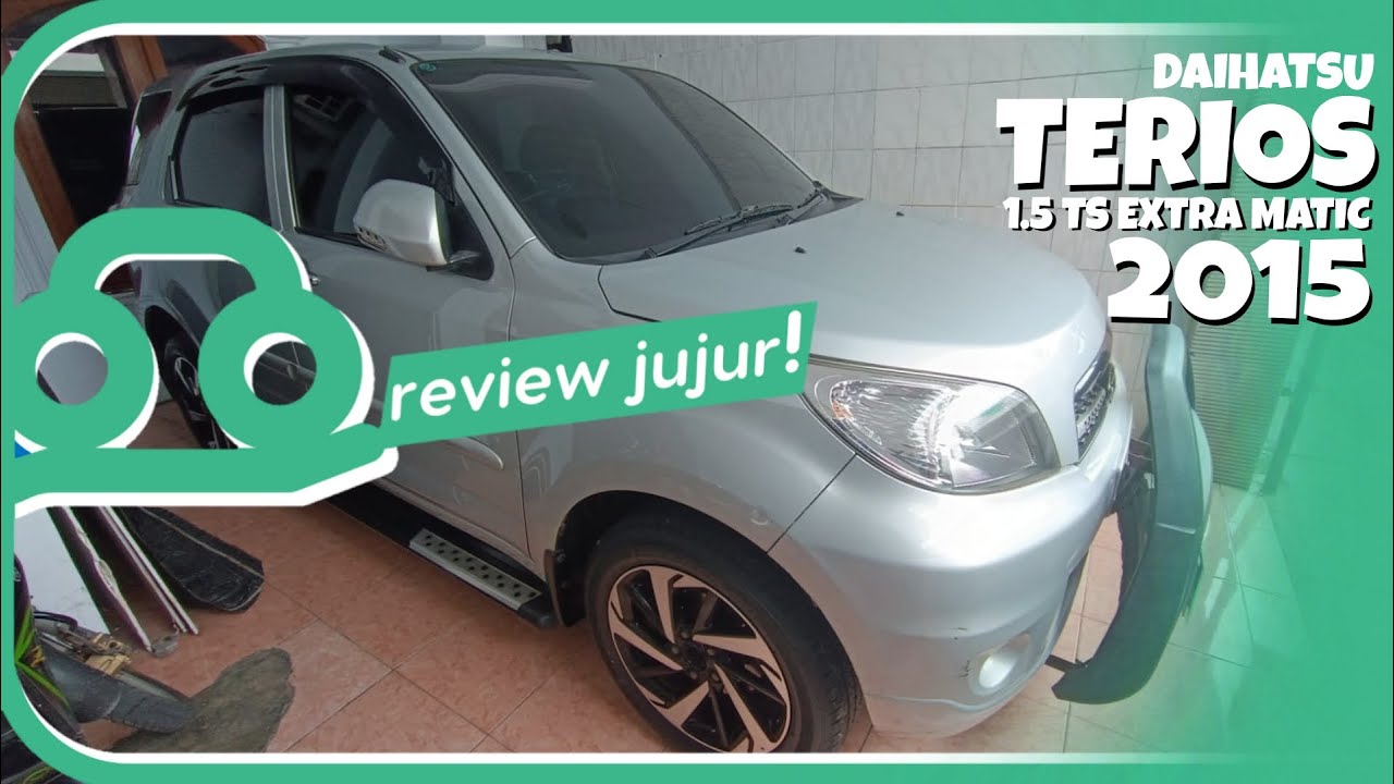REVIEW JUJUR DAIHATSU TERIOS 1.5 TS EXTRA MATIC 2015