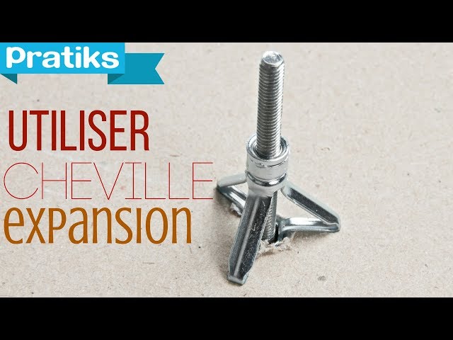 Comment utiliser une cheville à expansion 