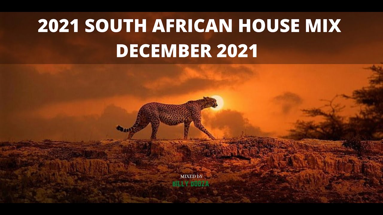 🔥2021 SOUTH AFRICAN HOUSE MIX - DECEMBER 2021 | BLACK MOTION, CULOE DE SONG, EMO BOYS, KING ELTOPON