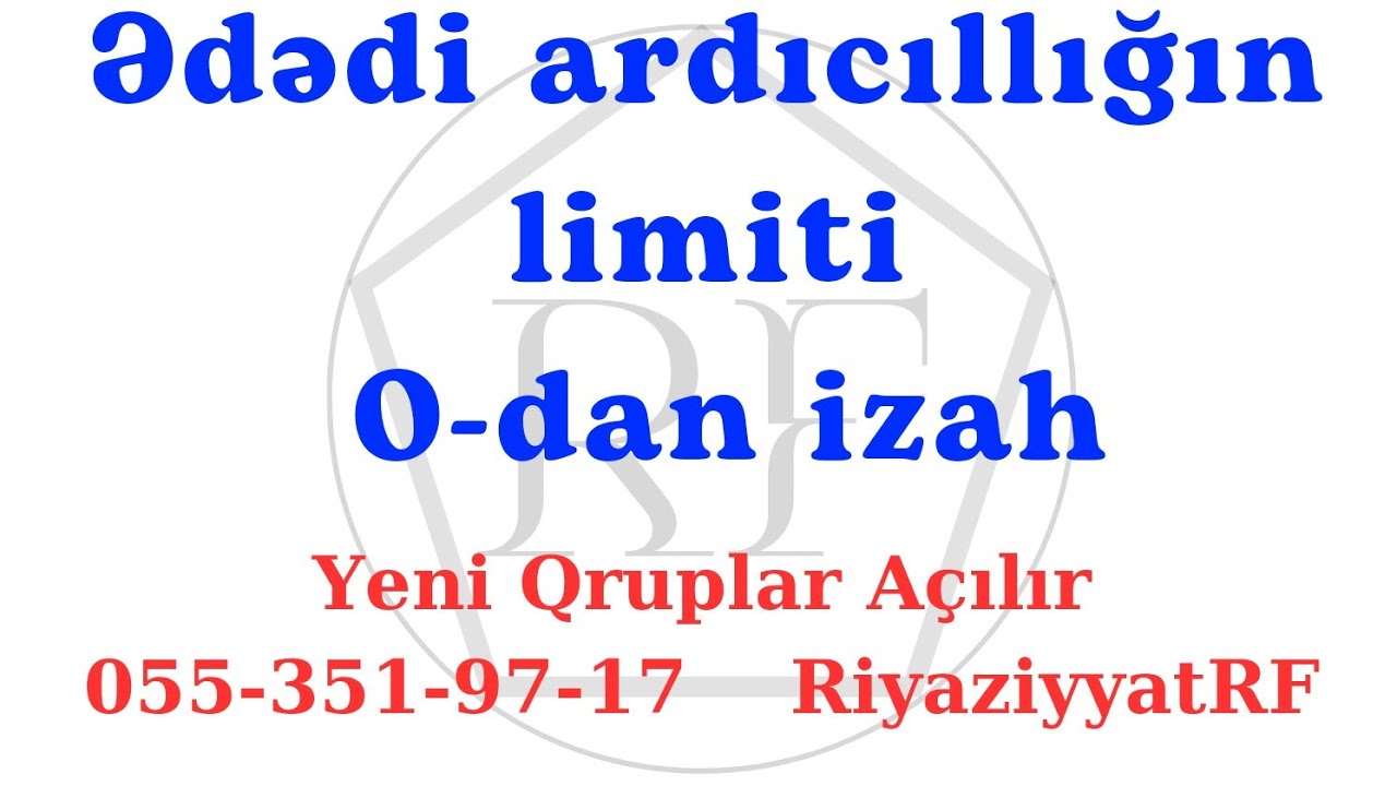 Ədədi ardıcıllığın limiti RiyaziyyatRF