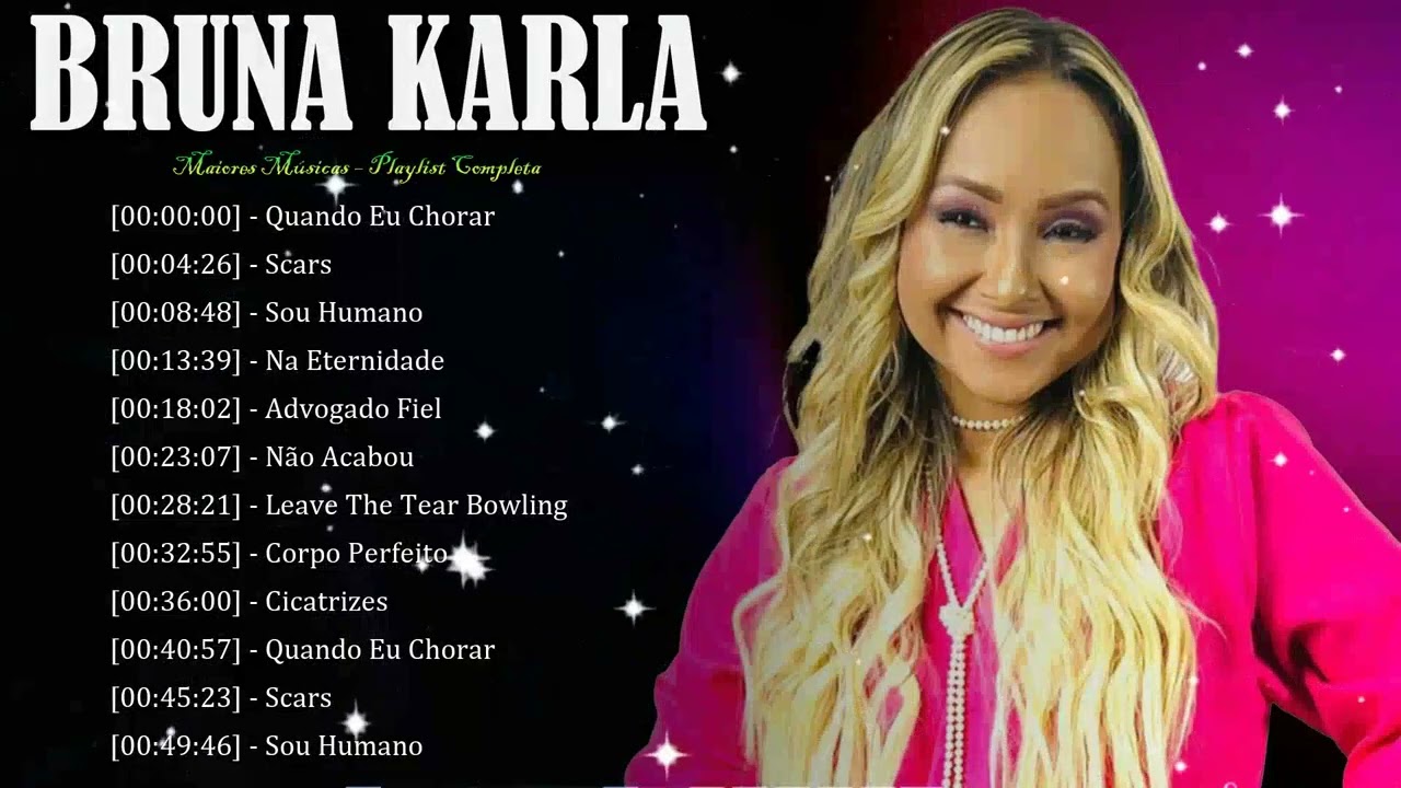 🌸 Bruna Karla – Canções que acendem fé, transformam vidas e glorificam a grandeza de Deus 🎶