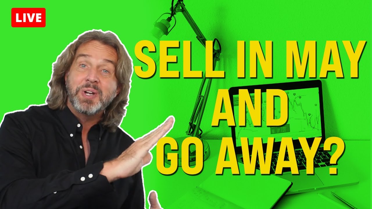 Sell In May And Go Away? - Here's What I'm Doing Right Now: - Coffee ...