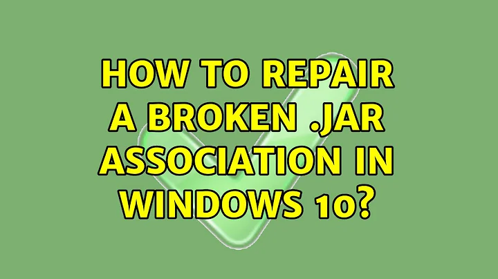 How to repair a broken .jar association in Windows...