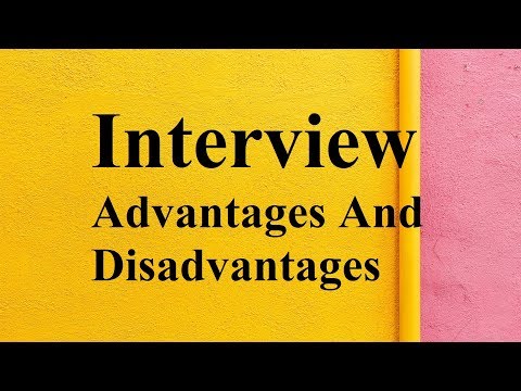 Interview Advantages And Disadvantages
