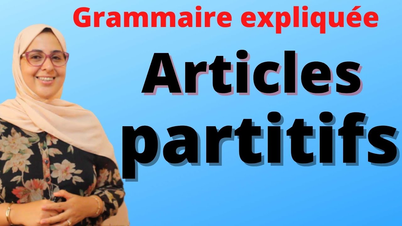 Grammaire leçon 5 les articles partitifs