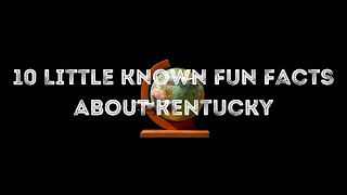 10 Little Known Fun Facts About Kentucky