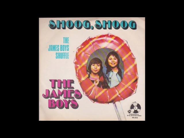 The James Boys - Shoog Shoog (Sugar Baby)
