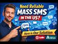 Need Reliable Mass SMS in the US? Here is Our Solution
