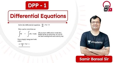 JEE Maths: Differential Equations DPP 1 | JEE 24x7 | Samir Bansal