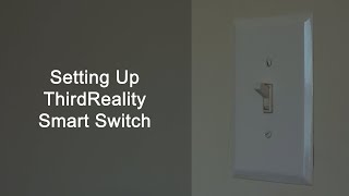 Setting Up ThirdReality Smart Switch Wealth