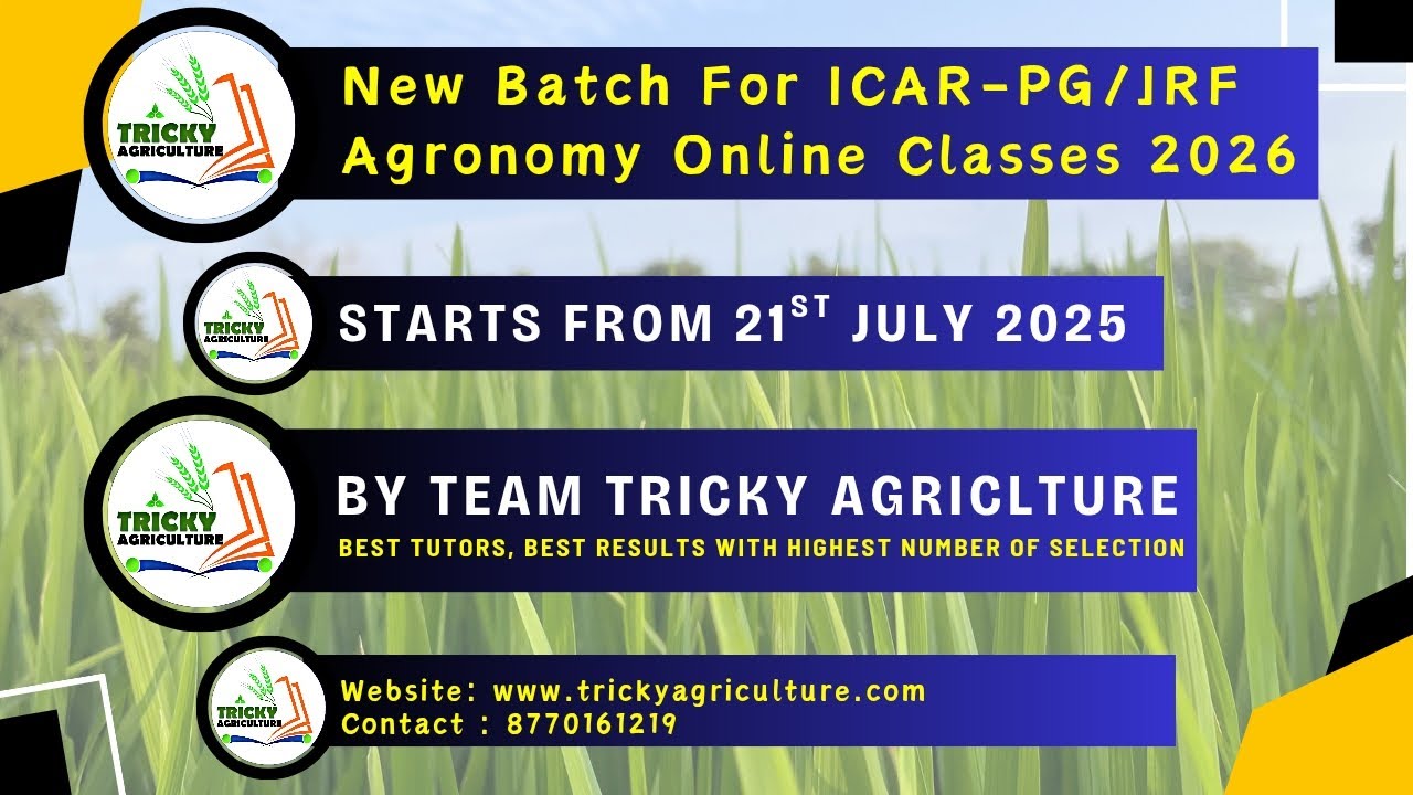 NEW BATCH FOR ICAR-PG/JRF AGRONOMY 2026 STARTS FROM 21 JULY 2025 BY TEAM TRICKY AGRICULTURE