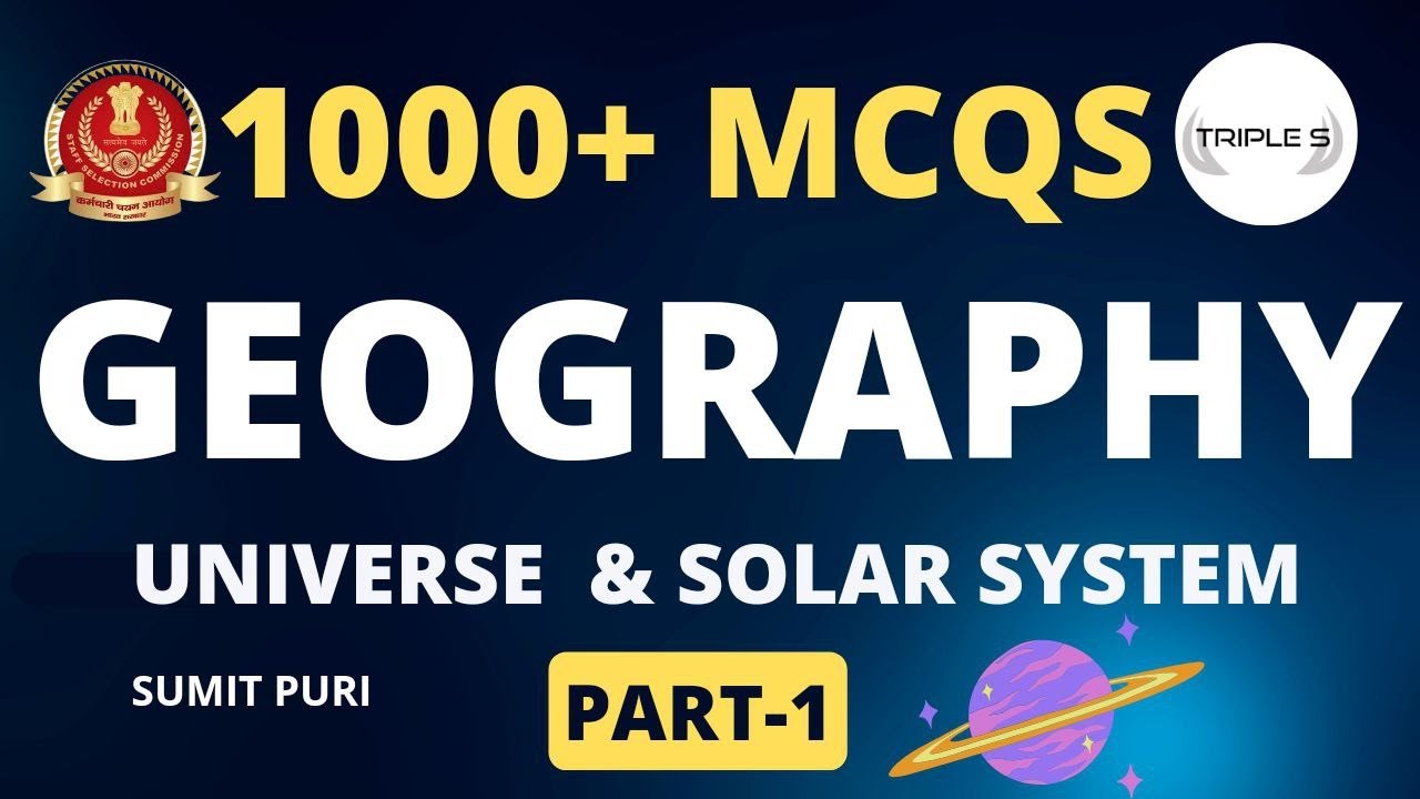 Geography : Best 1000+MCQs  || Part 1 - Universe & Solar System || By Sumit Puri
