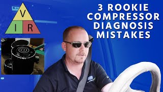 3 Rookie Compressor Diagnosis Mistakes