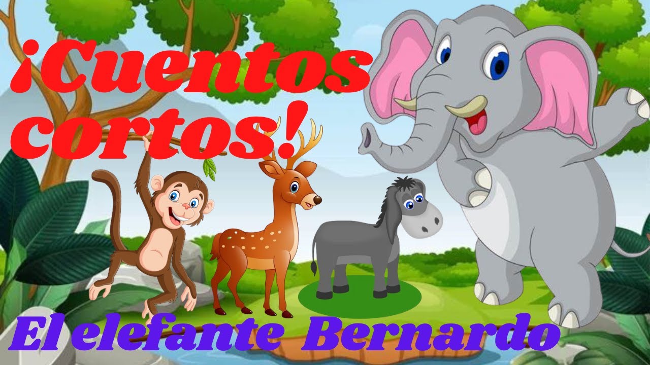 EL ELEFANTE BERNARDO / El mejor cuento corto infantil /cuento con