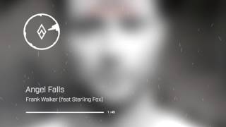 Frank Walker - Angel Falls (feat. Sterling Fox)