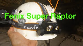 Fenix Super Raptor  HM65R Review in a Cave