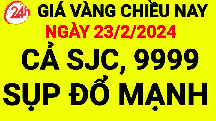 Giá vàng hiện giờ bao nhiêu tiền 1 chỉ năm 2024