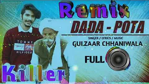 Dada pota gulzar chhaniwala remix song hard baas sonotek records dada pota gulzar chhaniwala