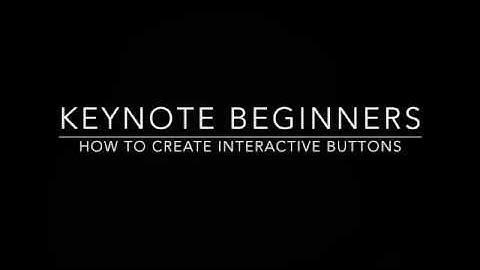 Keynote for Beginners: How to Make Interactive Buttons
