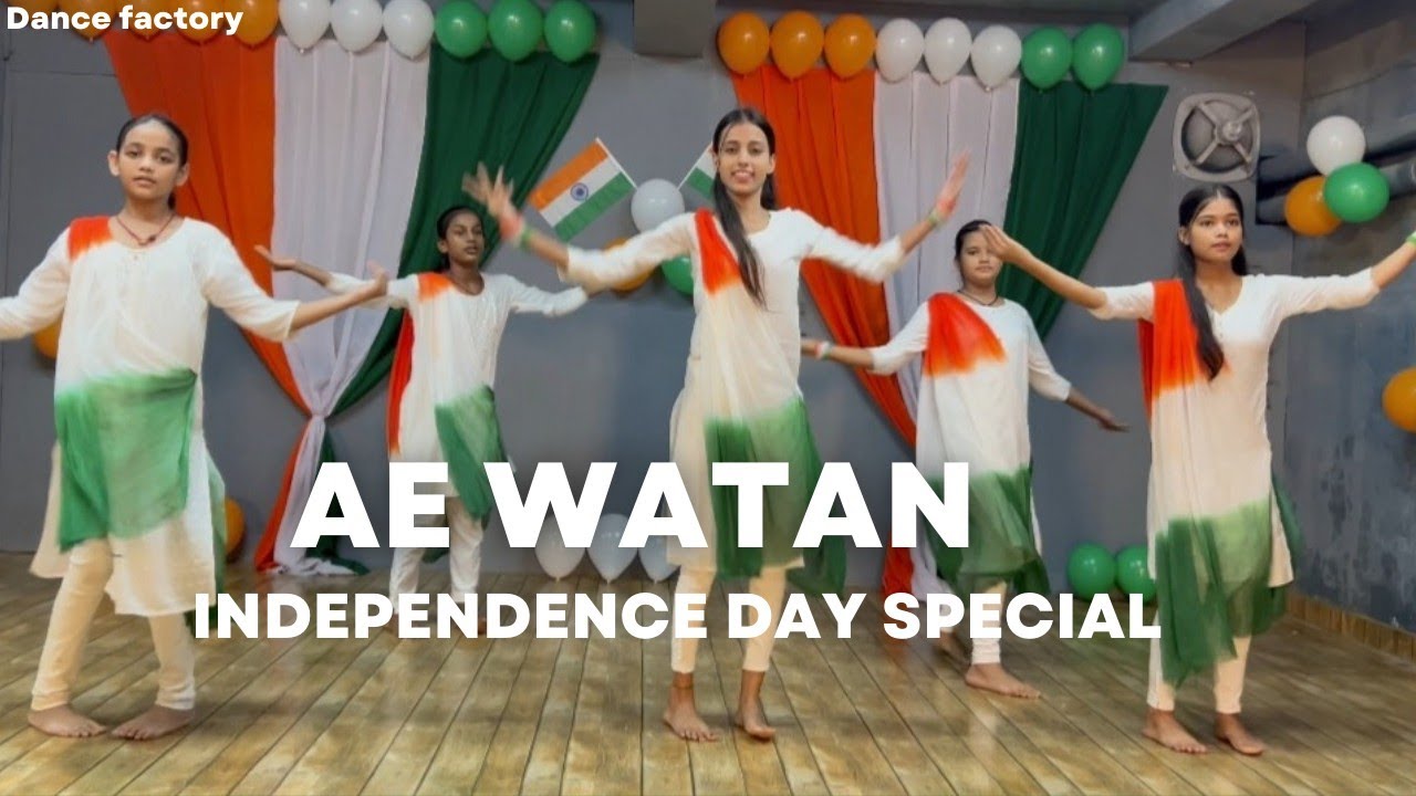 Ae Watan  Independence Day Special  Raazi  Dance Cover