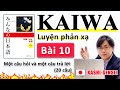 Hội thoại N5 Bài 10 | học tiếng nhật Minna No Nihongo | KAIWA người Nhật | Thầy KASHI