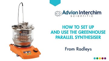 Radleys - How to set up and use the GreenHouse Parallel Synthesiser