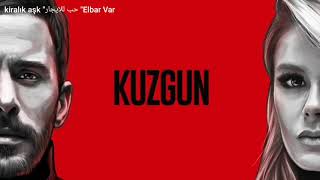 أغنية مسلسل الغراب ( Kuzgun ) مترجمة 💔💔