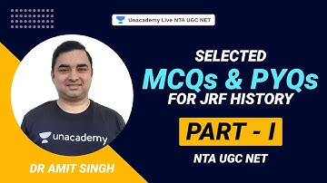 Selected MCQs & PYQs for JRF History - Part I | NTA UGC NET | Dr Amit Singh | Unacademy Live