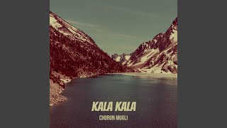 Video thumbnail of "Chorun Mugli - Kala Kala"