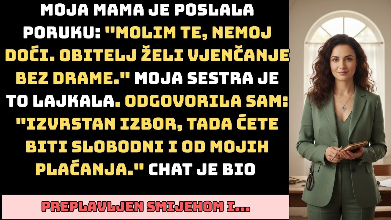 Moja mama je poslala poruku: “Molim te, nemoj doći. Obitelj želi vjenčanje bez drame.” Moja sestra..