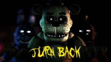 [SFM FNAF] TURN BACK - FNaF 2/TSE Rap by TryHardNinja