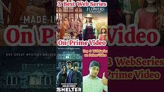 3 Best Prime Video Web Series to watch in August 2023 | abhiflickdiscuss afd shorts shots