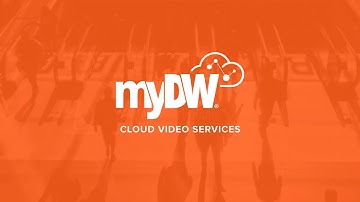 myDW Cloud Video Services Overview