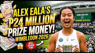 L'énorme prix remporté par Alex Eala à Wimbledon 2026 va vous choquer !
