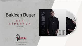 Bakican Duyar - Sen Giderken Resimi