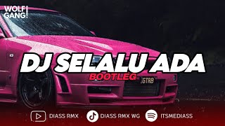 Download Lagu DJ SELALU ADA - YANG KALIAN CARI (BOOTLEG) | DIASS WG MP3 Download Lagu DJ SELALU ADA - YANG KALIAN CARI (BOOTLEG) | DIASS WG MP3