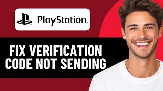 HOW TO FIX PLAYSTATION VERIFICATION CODE NOT SENDING 2026! (EASY FIX)