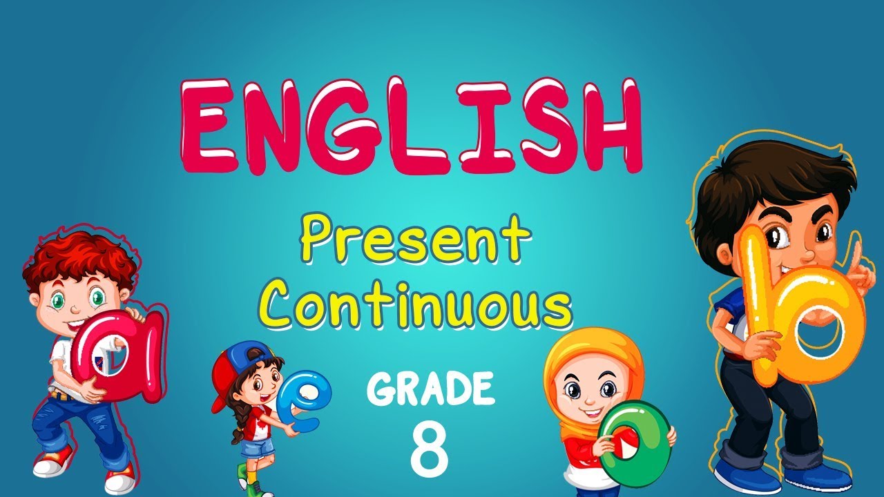 English | Grade 8 | Present Continuous