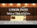 Linkin Park - More The Victim (Drumless with Metronome)