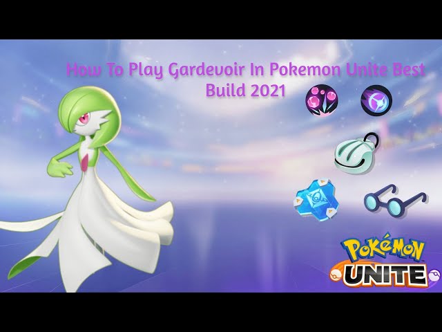 Pokemon Unite: The Best Gardevoir Build