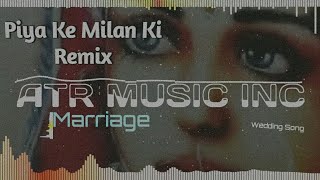 Marriage | Wedding Song | Aa Gyi Hai Rut Piya Ke Milan Ki (Remix) | ATR Music Inc