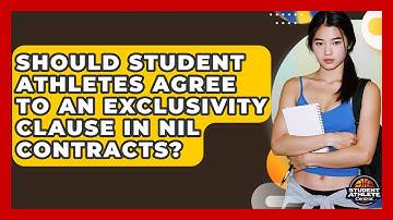 Should Student Athletes Agree To An Exclusivity Clause In NIL Contracts? - Student Athlete Central