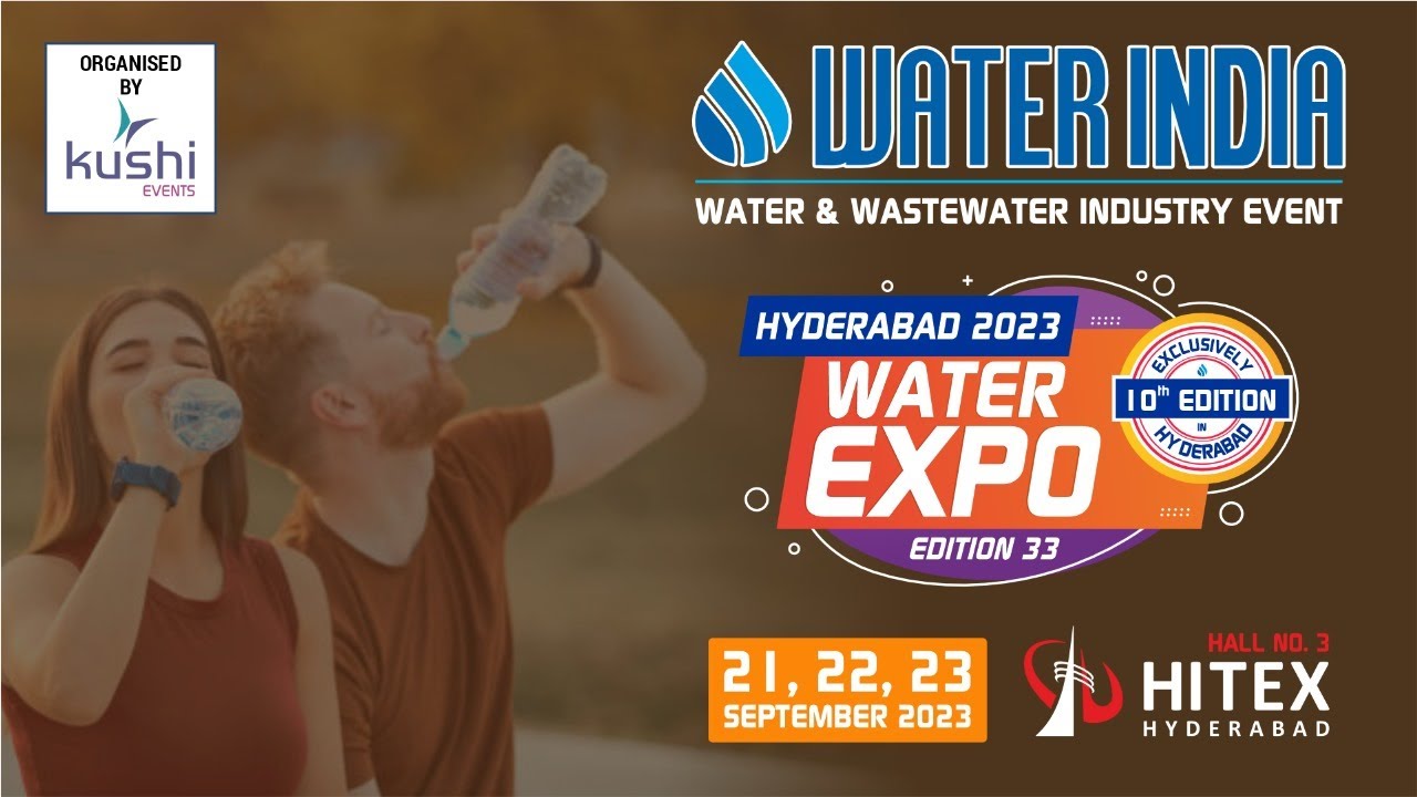 Water India expo | Water Expo Hyderabad 2023 Sept 21 & 22nd & 23rd at Hitex | Water India
