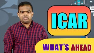 What's Ahead | Indian Council of Agricultural Research (ICAR) | career guidance part 20