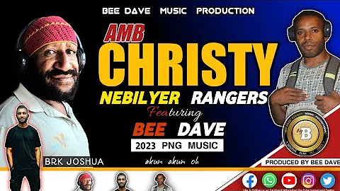 Nebilyer Rangers (2023) - Amb Christy ~ Ft. Bee Dave - 2023 PNG latest Music