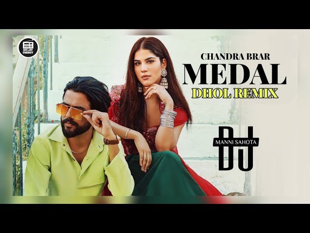 Medal Dhol Remix - Chandra Brar x Dj Manni Mix | Latest Punjabi Songs 2024 | New Punjabi Songs 2024 class=