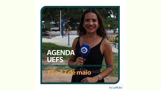 AGENDA UEFS E OS EVENTOS DA SEMANA DE 13 A 17 DE MAIO DA UEFS